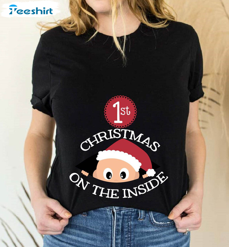 1st Christmas On The Inside Shirt, Christmas Pregnant Long Sleeve Unisex T-shirt