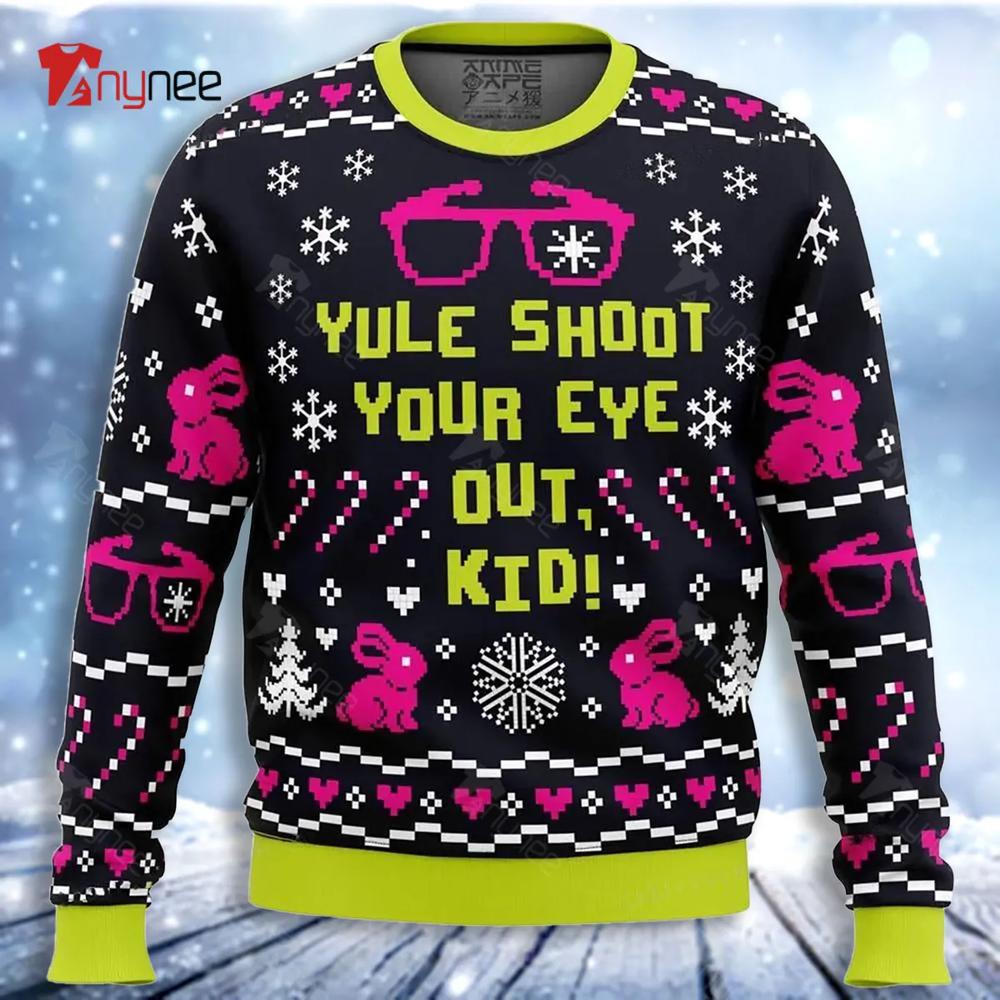 A Christmas Story Ugly Sweater Youll Shoot Your Eye Outugly Christmas Sweater- Best Christmas Gifts 2023