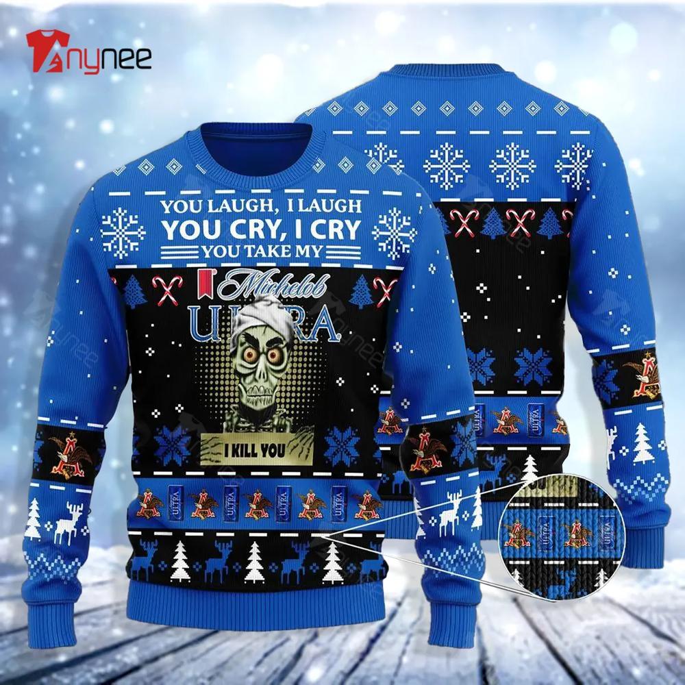 Achmed You Laugh I Laugh You Cry I Cry You Take My Michelob Ultra I Kill You Ugly Christmas Sweater- Best Christmas Gifts 2023