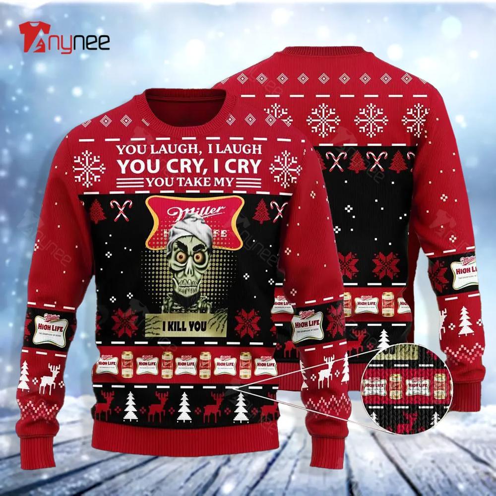 Achmed You Laugh I Laugh You Cry I Cry You Take My Miller High Life I Kill You Ugly Christmas Sweater- Best Christmas Gifts 2023