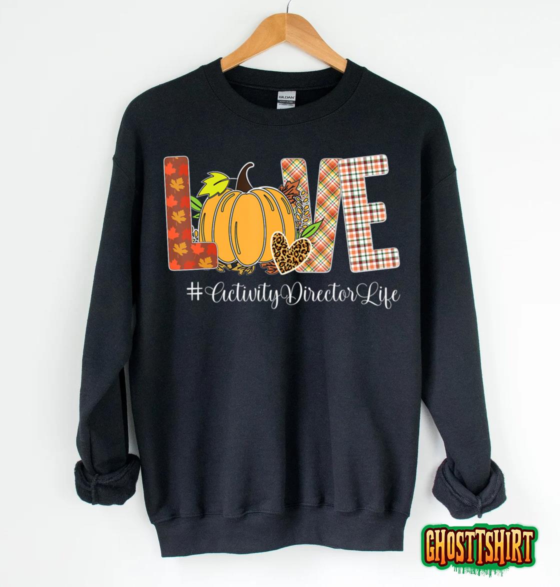 Activity Director Love Pumpkin Thanksgiving Autumn Fall Leaf Sweatshirt