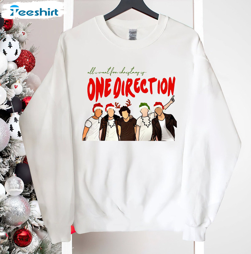 All I Want For Christmas Is A One Direction Reunion Shirt, Christmas Long Sleeve Crewneck