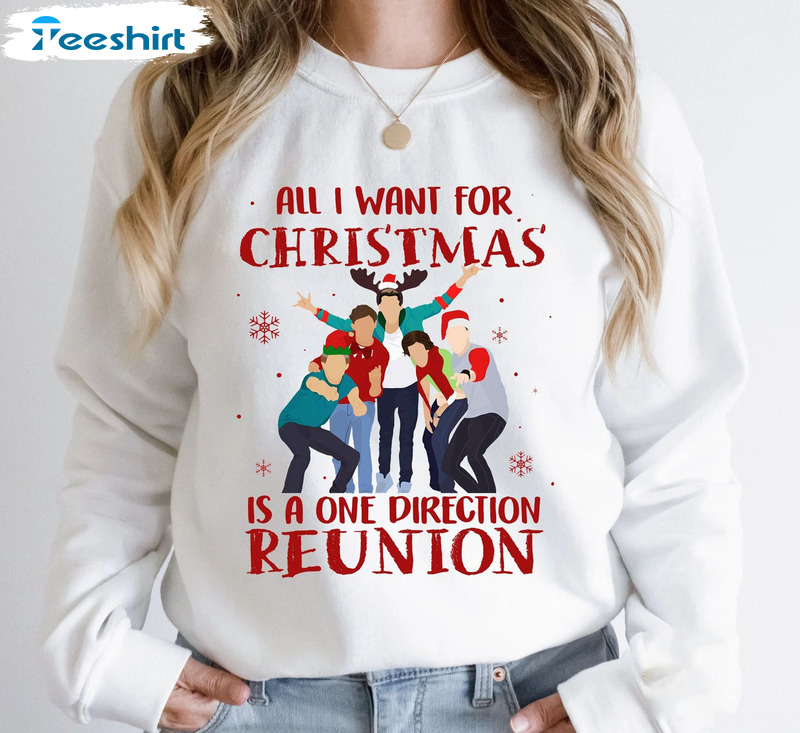 All I Want For Christmas Is A One Direction Reunion Vintage Sweatshirt Long Sleeve