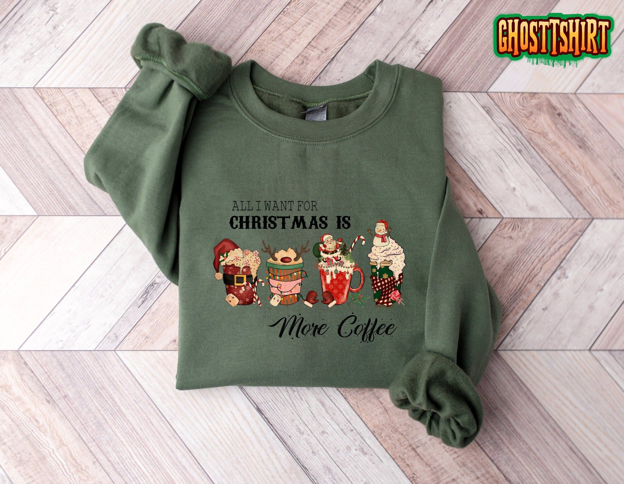 All I Want for Christmas is Coffee Sweatshirt