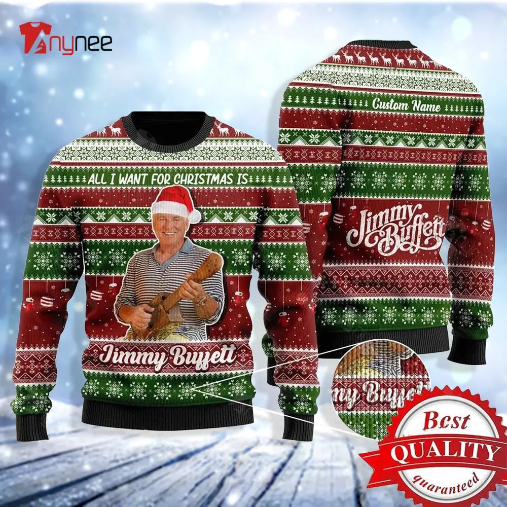 All I Want For Christmas Is Jimy Buffett Xmas Ugly Christmas Sweater- Best Christmas Gifts 2023