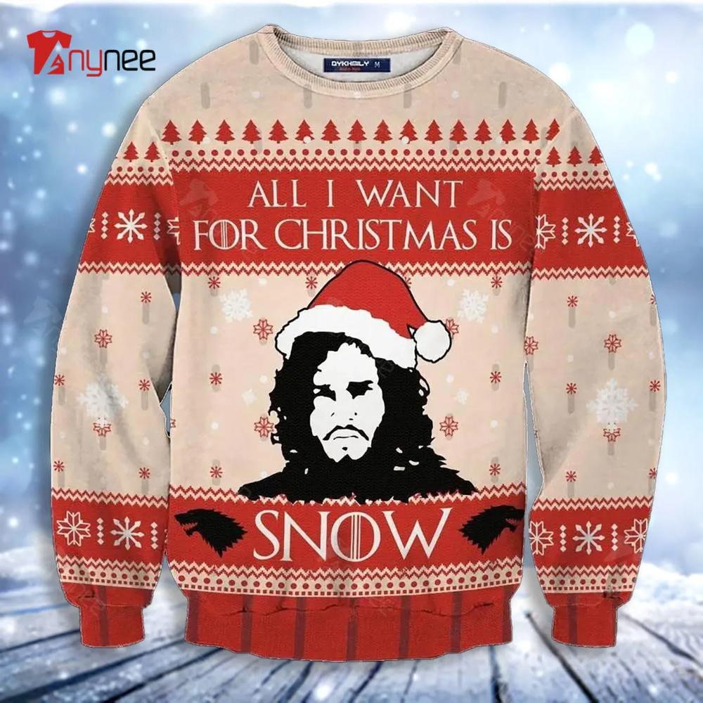 All I Want For Christmas Is Jon Snow Game Of Thrones Ugly Christmas Sweater- Best Christmas Gifts 2023