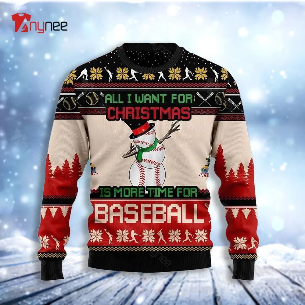 All I Want For Christmas Is More Time For Baseball Ugly Christmas Sweater- Best Christmas Gifts 2023