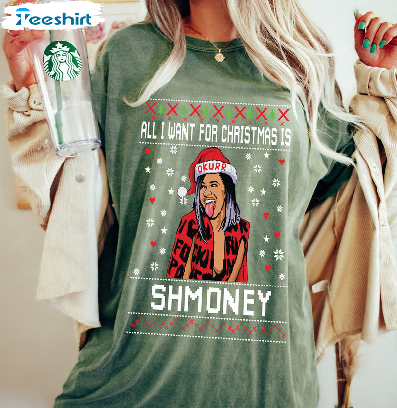 All I Want For Christmas Is Shmoney Shirt, Christmas Cardi B Tee Tops Short Sleeve