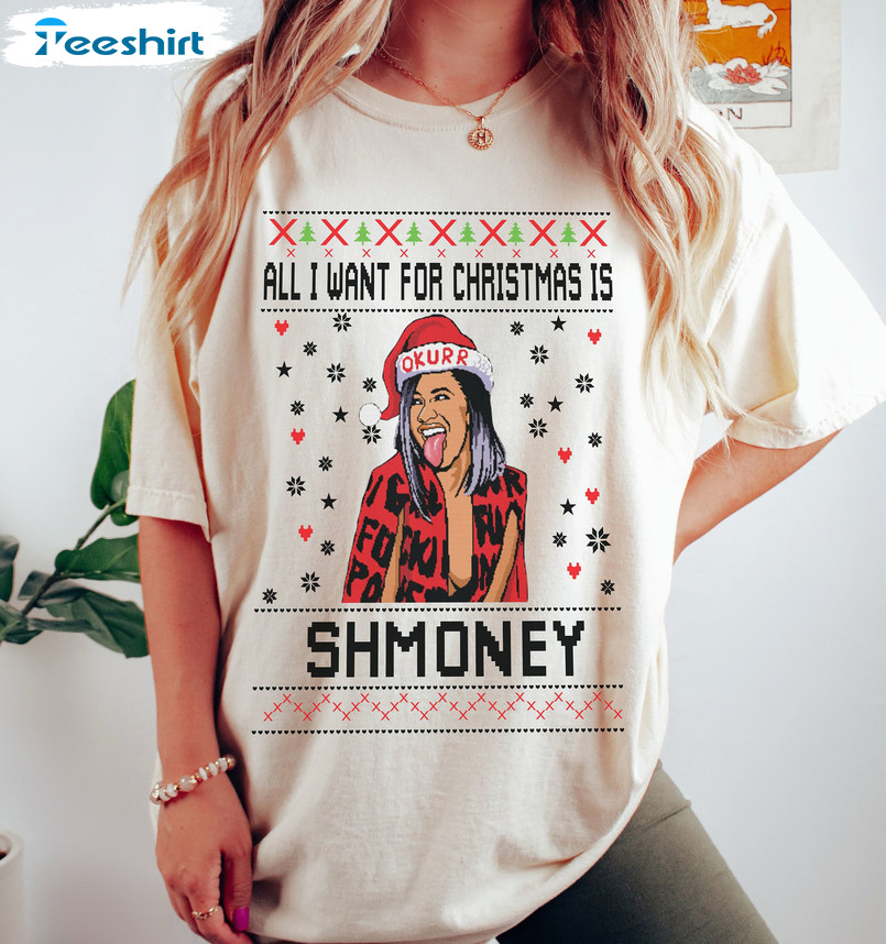 All I Want For Christmas Is Shmoney Shirt, Christmas Cardi B Tee Tops Short Sleeve