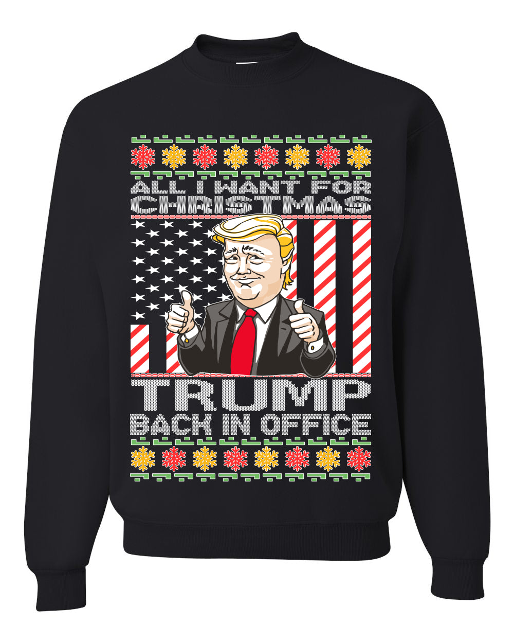 All I Want For Christmas is Trump Back In Office Merry Ugly Christmas Sweater- Best Christmas Gifts 2023