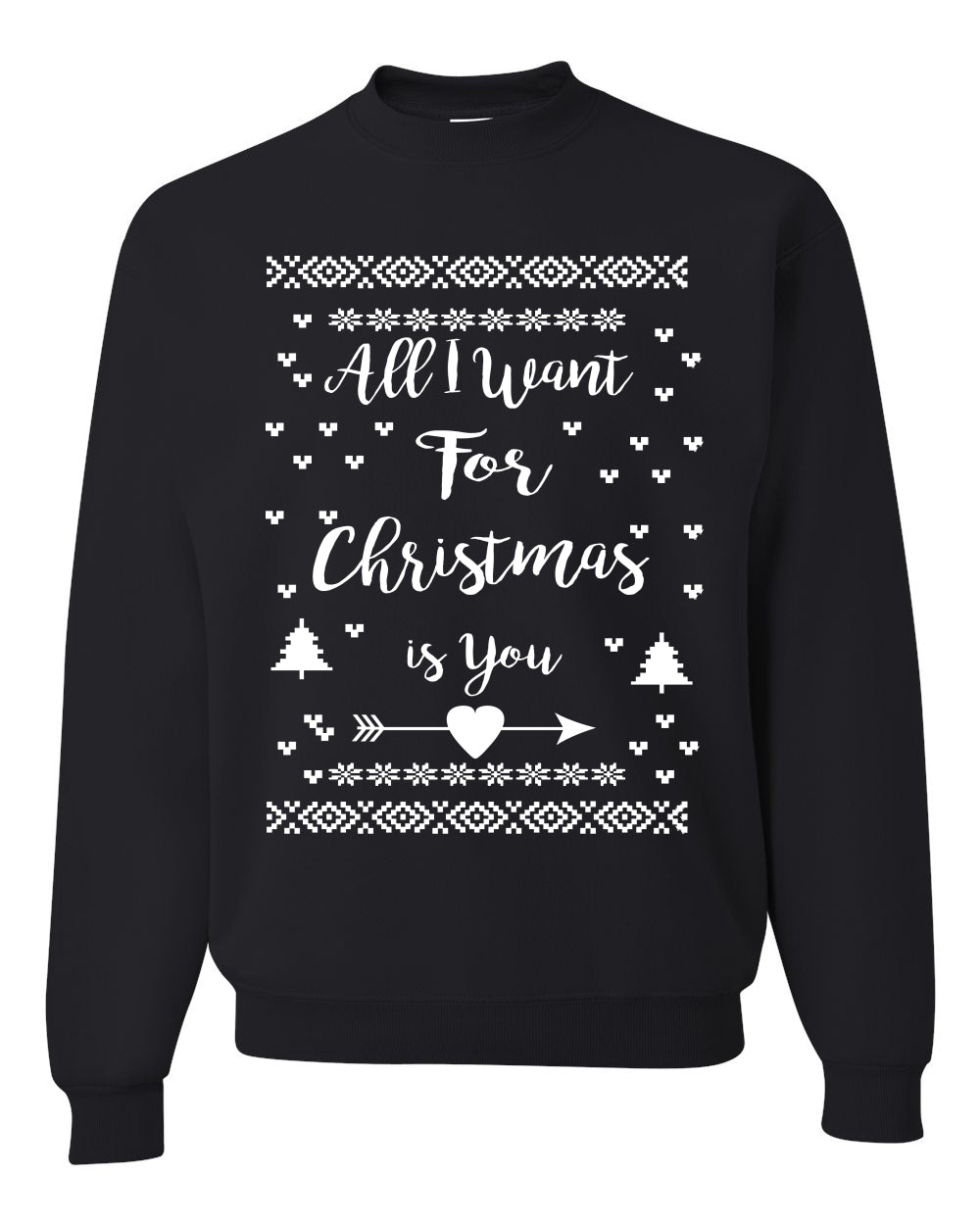 All I Want for Christmas is You Merry Ugly Christmas Sweater- Best Christmas Gifts 2023