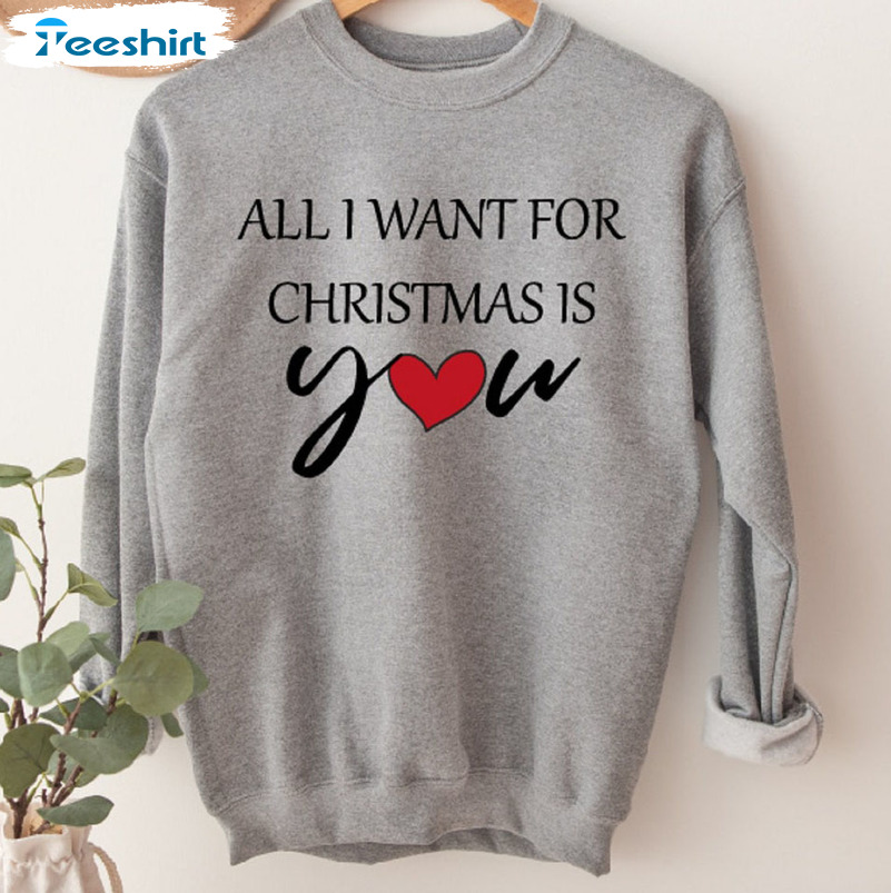 All I Want For Christmas Is You Shirt, Valentine Xmas Couples Long Sleeve Sweater