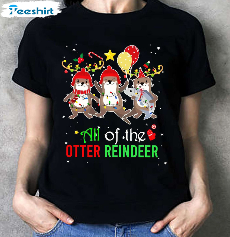 All Of The Otter Reindeer Shirt, Christmas Lights Tee Tops Short Sleeve