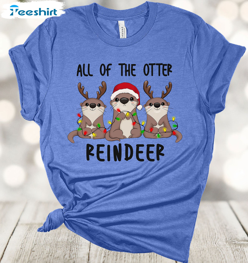 All Of The Otter Reindeer Vintage Shirt, In Lights Christmas T-shirt Crewneck