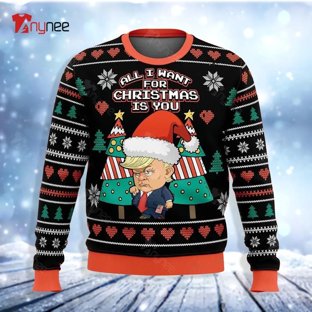 All Want For Christmas Is You Trump Ugly Christmas Sweater- Best Christmas Gifts 2023