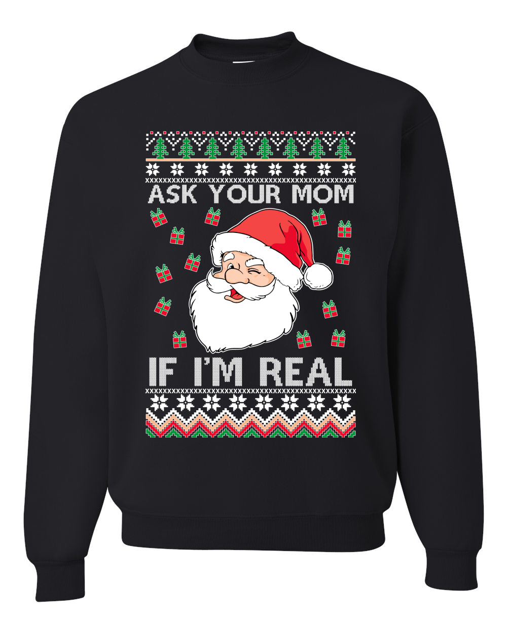 Ask Your Mom If I’m Real Funny Santa Xmas Merry Ugly Christmas Sweater- Best Christmas Gifts 2023