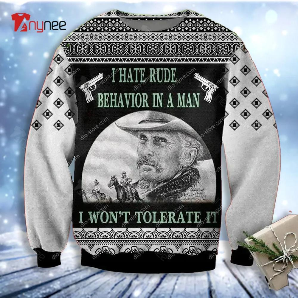 Augustus Gus Mccrae Lonesome Dove I Hate Rude Behavior In A Man Ugly Christmas Sweater- Best Christmas Gifts 2023