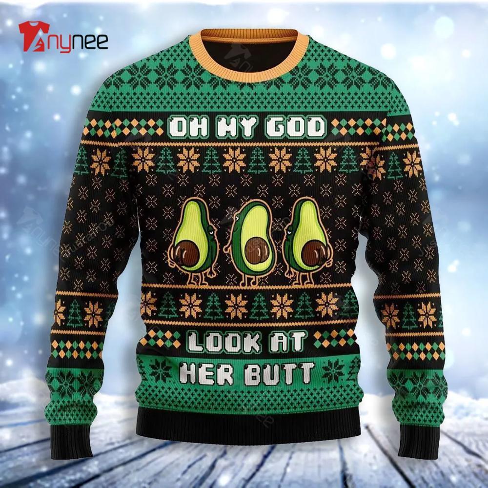 Avocado Oh My God Look At Her Butt Ugly Christmas Sweater- Best Christmas Gifts 2023