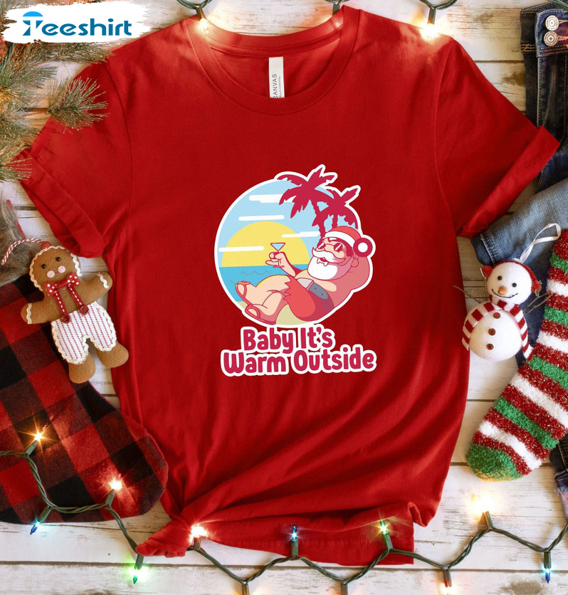 Baby It Is Warm Outside Christmas Shirt, Tropical Xmas Crewneck Sweater