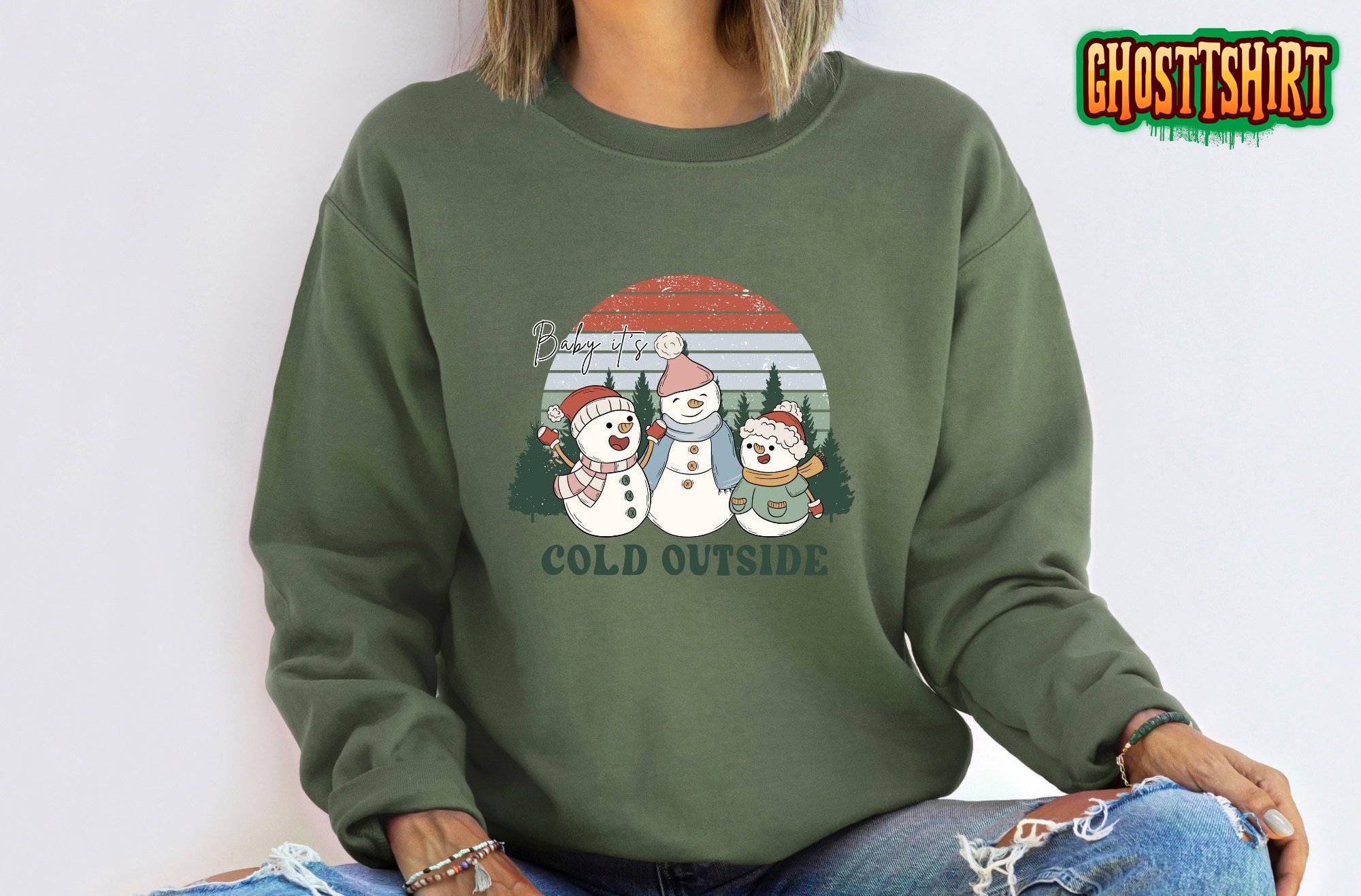 Baby Its Cold Outside Sweatshirt