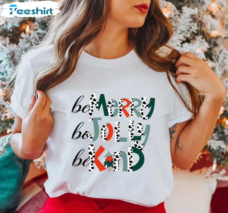 Be Merry Be Jolly Be Kind Shirt – Merry Christmas Sweater Unisex Hoodie