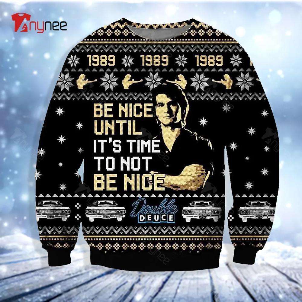 Be Nice Until It Is Time To Not Ugly Christmas Sweater- Best Christmas Gifts 2023