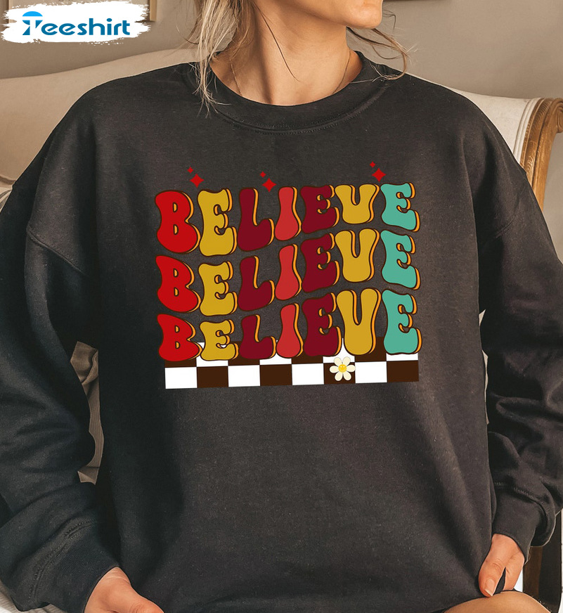 Believe Christmas Sweatshirt – Believe Colorful Unisex Hoodie Tee Tops