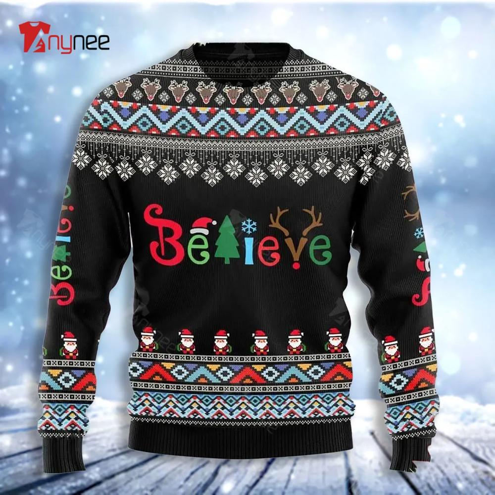 Believe Christmas Ugly Christmas Sweater- Best Christmas Gifts 2023