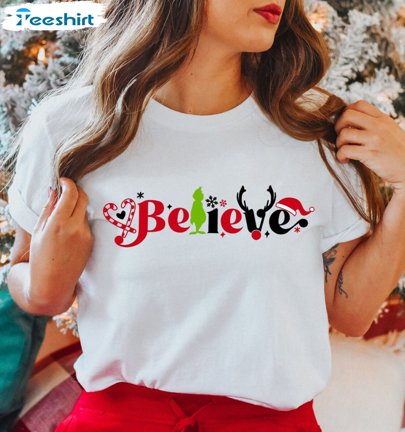 Believe Grinch Christmas Shirt, Christmas Movie Crewneck Tee Tops