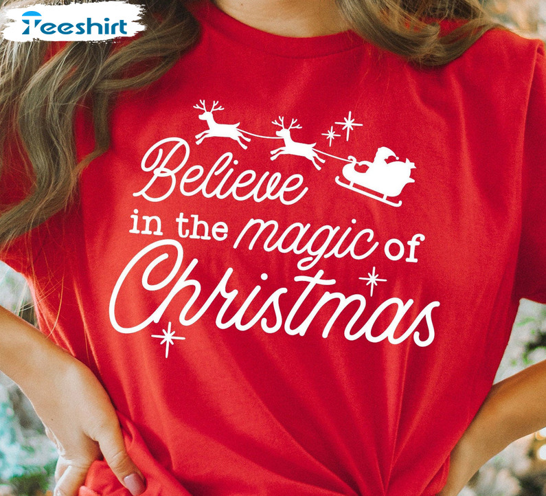 Believe In The Magic Of Christmas Shirt, Christmas Family Short Sleeve Crewneck