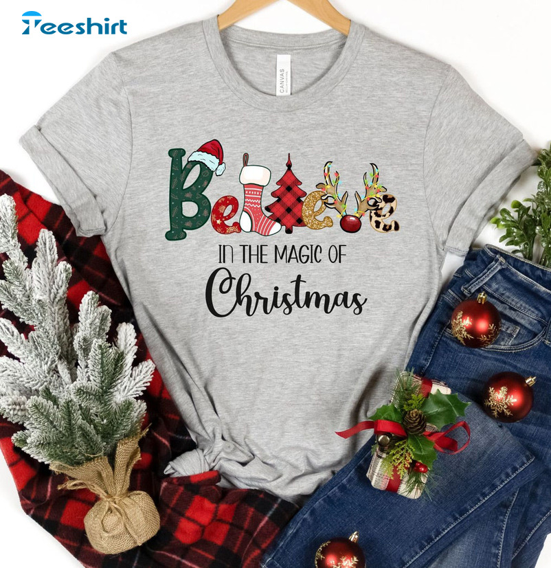 Believe In The Magic Of Christmas Shirt, Christmas Reindeer Sweater Tee Tops