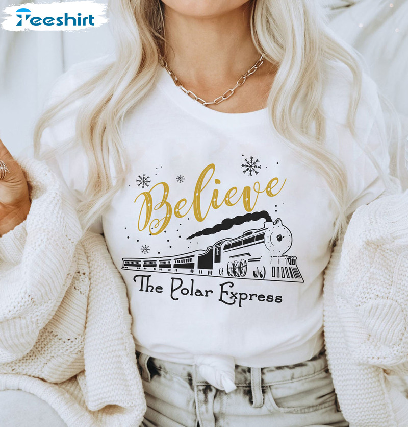 Believe Polar Express Sweatshirt – Christmas Unisex T-shirt Short Sleeve