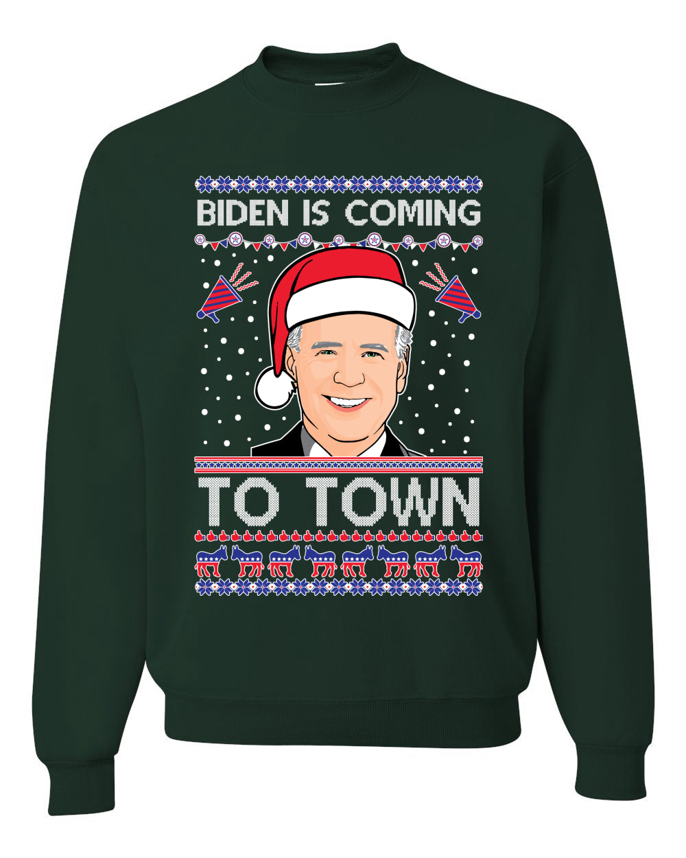 Biden is Coming to Town Merry Ugly Christmas Sweater Unisex Crewneck Graphic Sweatshirt- Best Christmas Gifts 2023