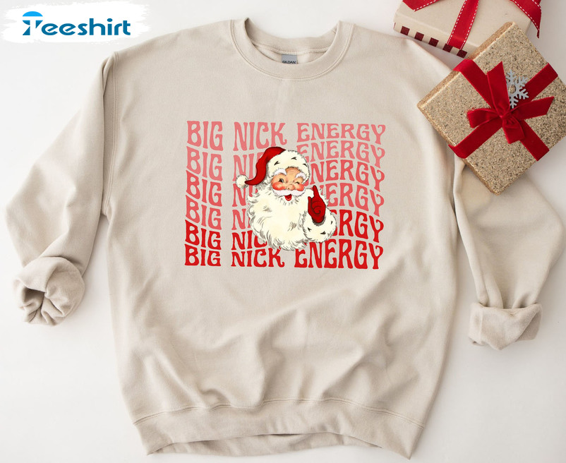 Big Nick Energy Shirt, Christmas Santa Claus Crewneck Unisex Hoodie