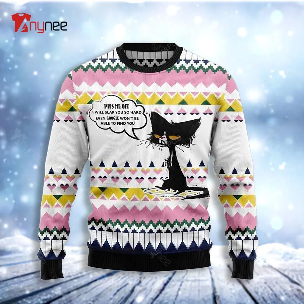 Black Cat Piss Me Off Will Slap You So Hard Ugly Christmas Sweater- Best Christmas Gifts 2023