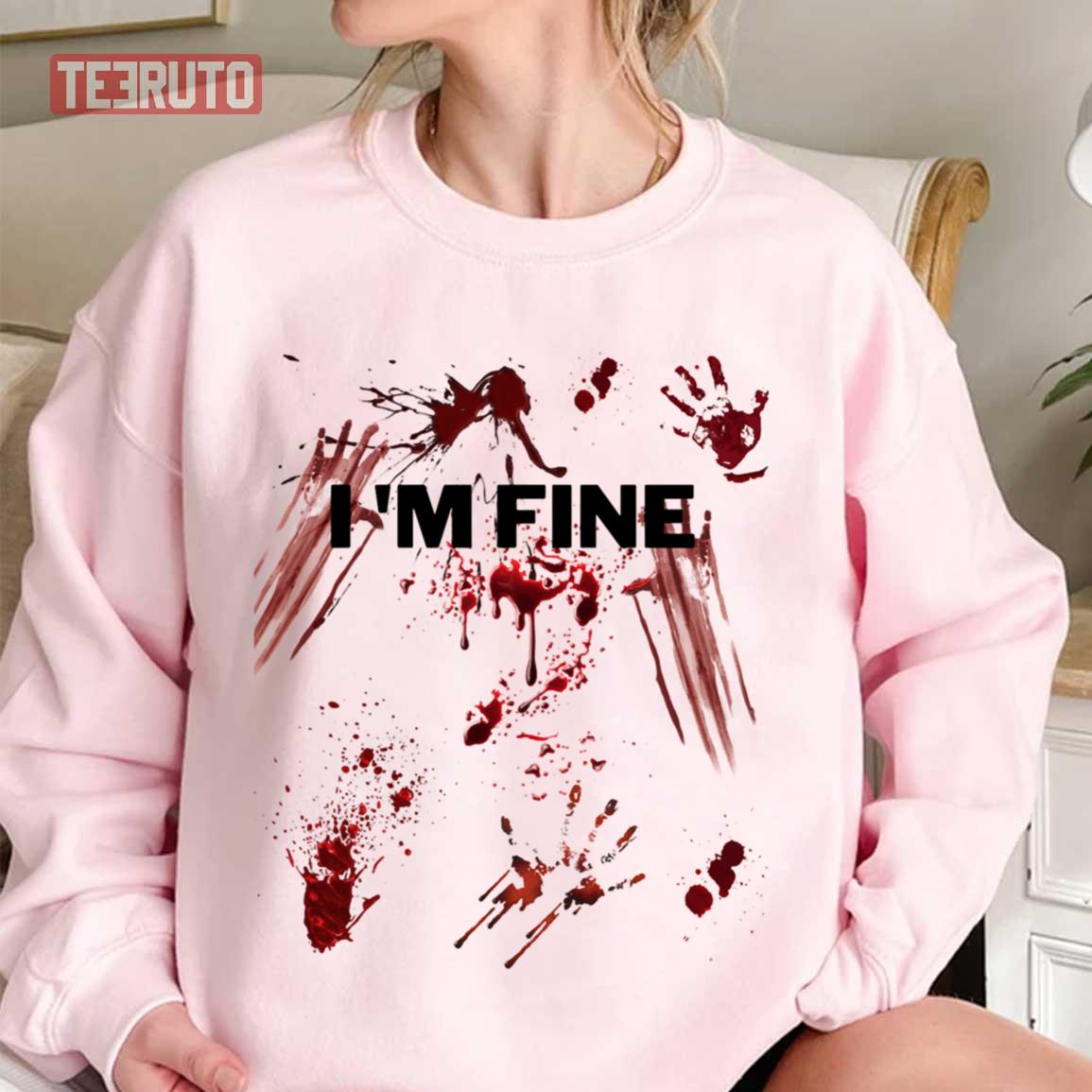 Blood Handprint I’m Fine Bloody Halloween Unisex T-Shirt