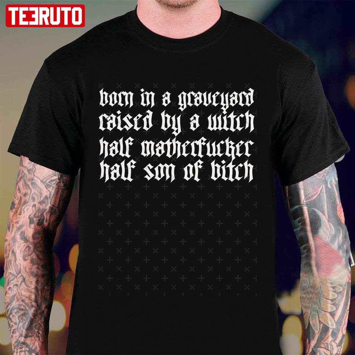 Born In A Graveyard Raised By A Witch Halloween Unisex T-Shirt