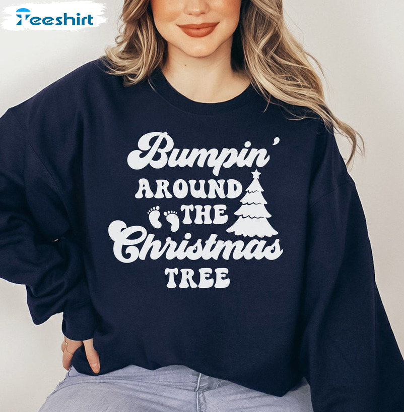 Bumpin Around The Christmas Tree Shirt, Pregnancy Reveal Tee Tops Hoodie