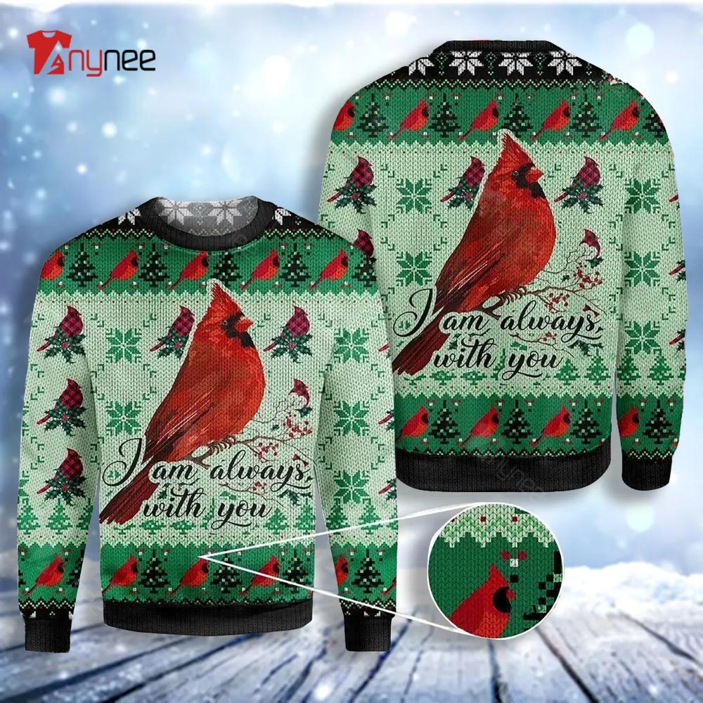 Cardinal I Am Always With You Ugly Christmas Sweater- Best Christmas Gifts 2023