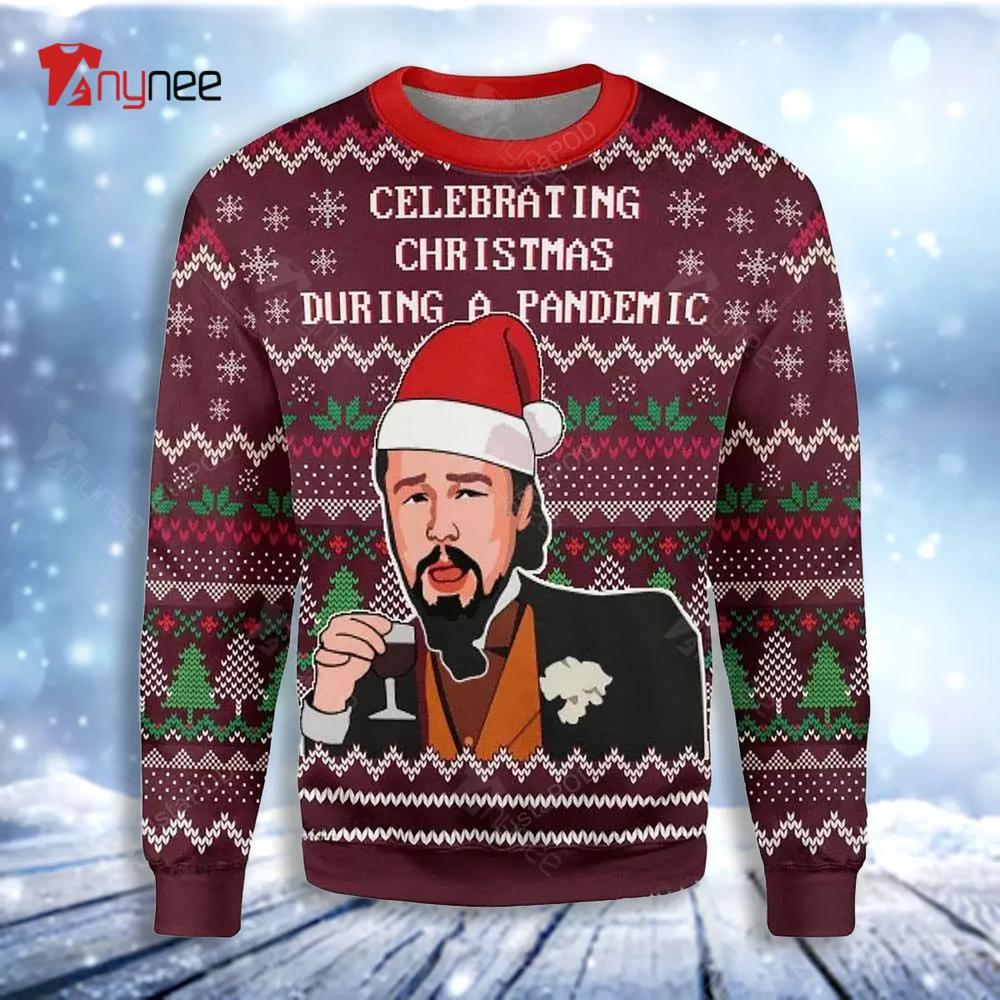 Celebrating Christmas During Pandemic Leo Meme Django Unchained Christmas Ugly Christmas Sweater- Best Christmas Gifts 2023