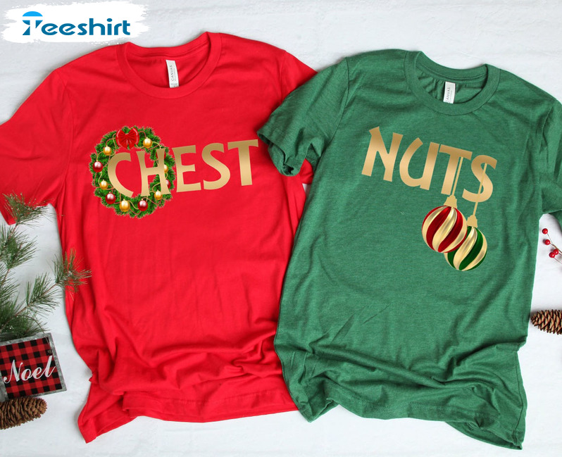 Chest And Nuts Couples Shirt, Funny Christmas Unisex T-shirt Short Sleeve