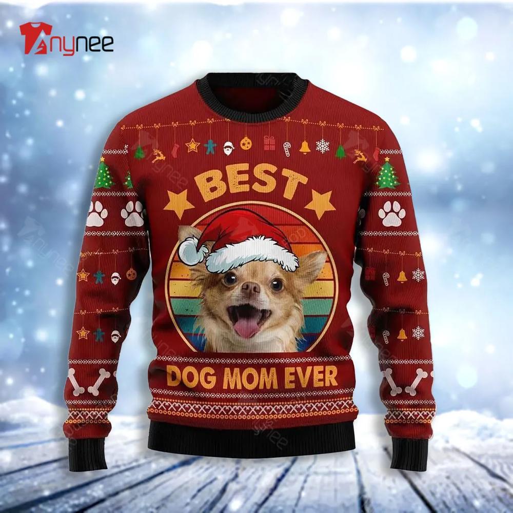 Chihuahua Best Dog Mom Ever Ugly Christmas Sweater- Best Christmas Gifts 2023