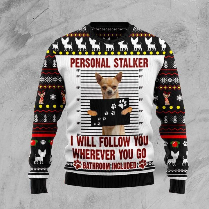 Chihuahua Personal Stalker Ugly Christmas Sweater | For Men & Women | Adult | US1308- Best Christmas Gifts 2023