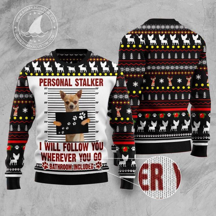 Chihuahua Personal Stalker Ugly Christmas Sweater | For Men & Women | Adult | US1308- Best Christmas Gifts 2023