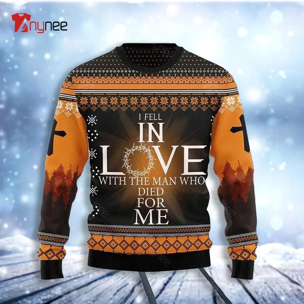 Christian I Feel In Love With The Man Who Died For Me Christmas Ugly Christmas Sweater- Best Christmas Gifts 2023