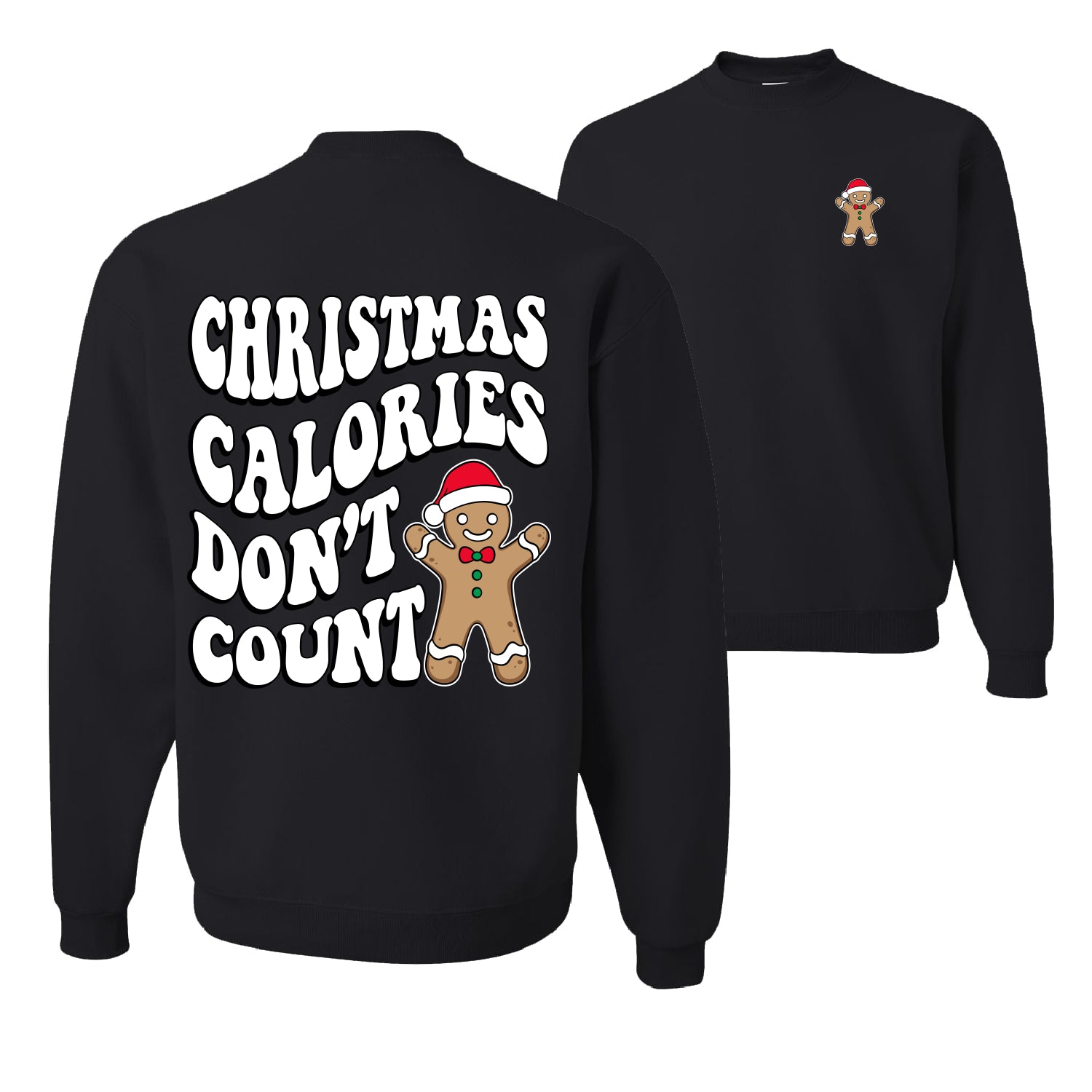 Christmas Calories Don’t Count Ugly Christmas Sweater Unisex Crewneck Graphic Sweatshirt- Best Christmas Gifts 2023