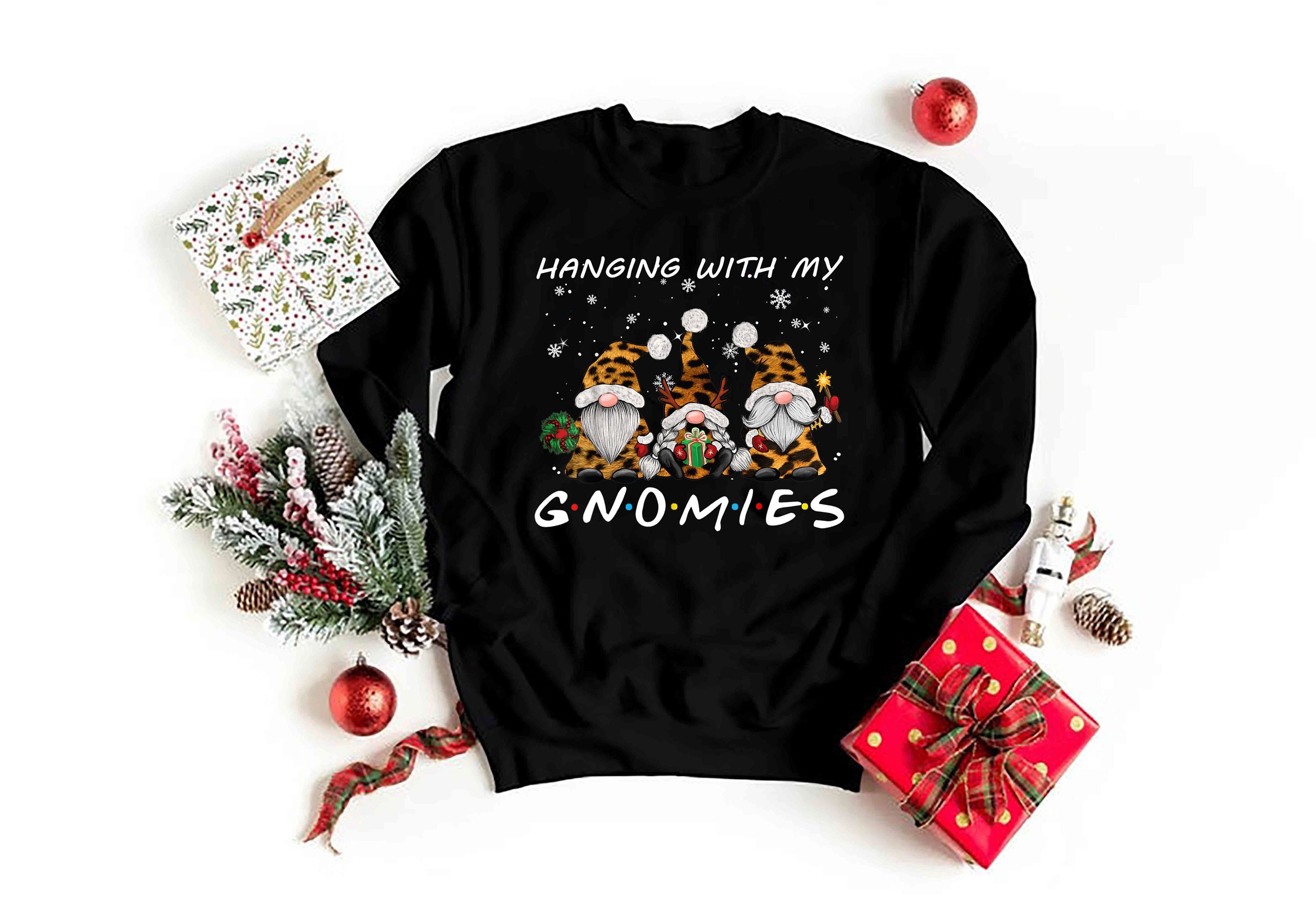 Christmas Gnomes Hanging with my Gnomies Sweatshirt