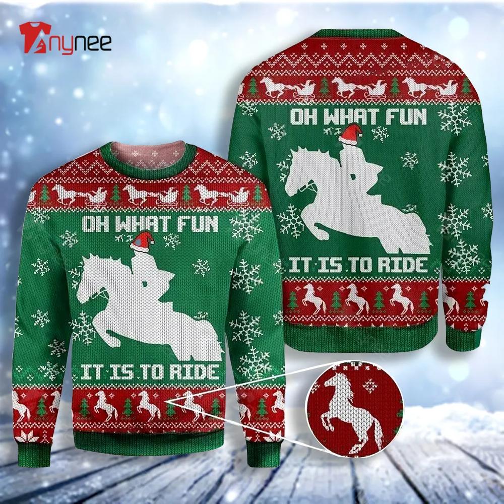 Christmas Horse Oh What Fun It Is To Ride Ugly Christmas Sweater- Best Christmas Gifts 2023