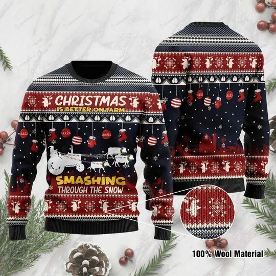 Christmas Is Better On Farm Smashing Through The Snow For Farmer Ugly Christmas Sweater | For Men & Women | Adult | US1003- Best Christmas Gifts 2023