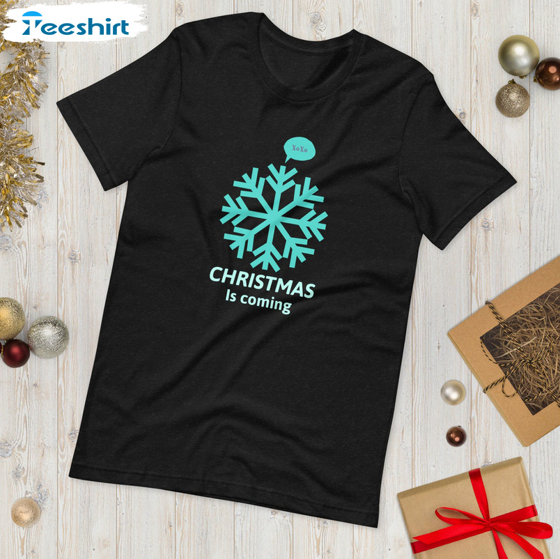 Christmas Is Coming Shirt, Snowflake Short Sleeve Sweatshirt